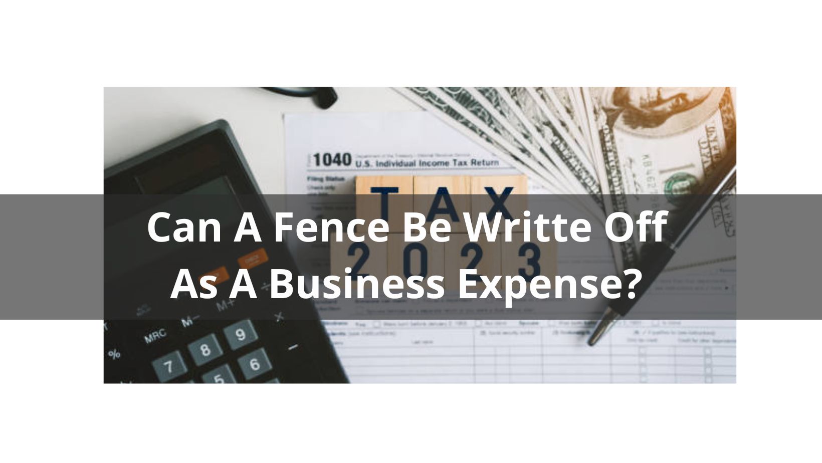 Deduct The Cost Of A Fence As A Legitimate Business Expense